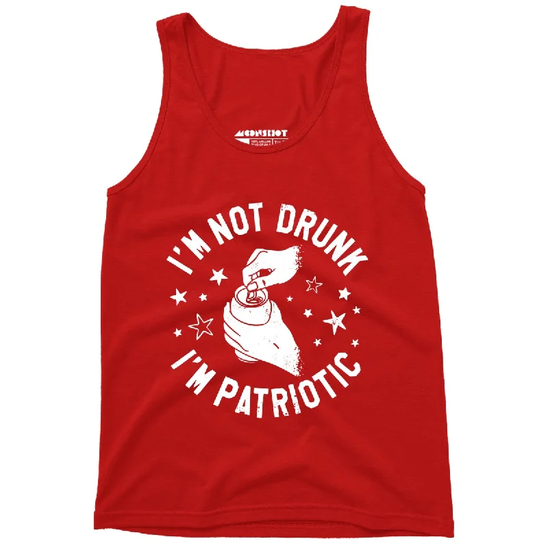 I'm Not Drunk I'm Patriotic - Unisex Tank Top