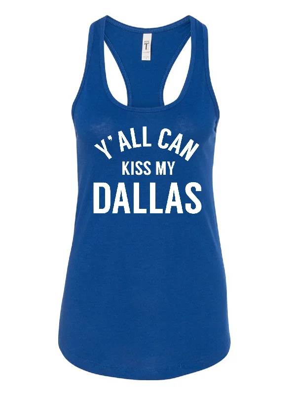 Women's Y'all Can Kiss My Dallas Racer Tank